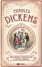 Charles Dickens - Charles Dickens: Weihnachtsmärchen & Erzählungen