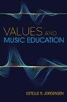 Estelle R Jorgensen, Estelle R. Jorgensen - Values and Music Education