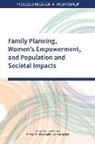 Committee on Population, Division Of Behavioral And Social Scienc, Division of Behavioral and Social Sciences and Education, National Academies Of Sciences Engineeri, National Academies of Sciences Engineering and Medicine - Family Planning, Women's Empowerment, and Population and Societal Impacts