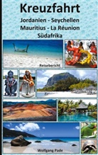 Wolfgang Pade - Kreuzfahrt Jordanien-Seychellen-Mauritius-La Réunion-Südafrika