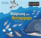 Mario Ludwig, Dorina Teßmann - Walgesang und Heringspups - Die wunderbare Welt der Tiersprache