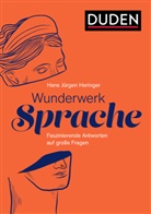 Hans Jürgen Heringer - Wunderwerk Sprache