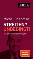 Michel Friedman - Streiten? Unbedingt!