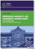 Matthias Wiener - Kommunales Haushalts- und Kassenrecht Sachsen-Anhalt