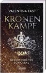 Valentina Fast - Kronenkampf. Geschmiedetes Schicksal