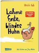 Ulrich Hub, Jörg Mühle - Lahme Ente, blindes Huhn