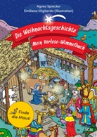 Emiliano (Hrsg.) Migliardo, Agnes Spiecker, Emiliano Migliardo - Die Weihnachtsgeschichte - Mein Vorlese-Wimmelbuch