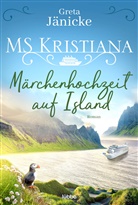 Greta Jänicke - MS Kristiana - Märchenhochzeit auf Island