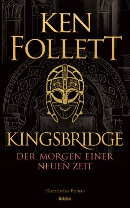 Ken Follett, Markus Weber - Kingsbridge - Der Morgen einer neuen Zeit - Historischer Roman