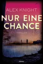 Alex Knight - Nur eine Chance