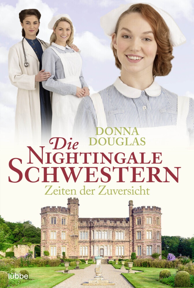 Donna Douglas - Die Nightingale Schwestern - Zeiten der Zuversicht. Roman