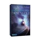 Philip Pullman - His Dark Materials 4: Ans andere Ende der Welt
