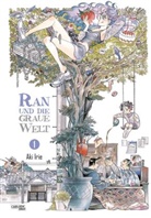 Aki Irie - Ran und die graue Welt. Bd.1