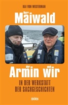Maiwald Armin, Wil Heidrun, Kai von Westerman, Kai von Westerman - Herr Maiwald der Armin und wir