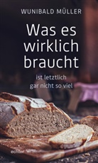 Wunibald Müller - Was es wirklich braucht