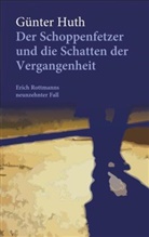 Günter Huth - Der Schoppenfetzer und die Schatten der Vergangenheit