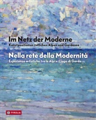 Emily D. Bilski, Günther Dankl, Martin Hanni, Günthe Dankl, Günther Dankl, Krivdic... - Im Netz der Moderne / Nella rete della Modernitá