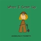 Angelina P. Fioretti - When I Grow Up