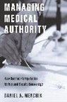 Daniel Menchik, Daniel A. Menchik - Managing Medical Authority