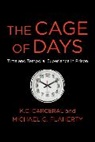 K. C. Carceral, Carceral K. C., Michael G. Flaherty, Michael G. Carceral Flaherty, Flaherty Michael G. - Cage of Days