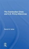 Robert G Sutter, Robert G. Sutter - Cambodian Crisis and U.s. Policy Dilemmas