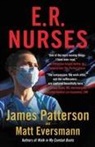 Matt Eversmann, Matthew Eversmann, James Patterson, James/ Eversmann Patterson - E.R. Nurses