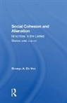 George De Vos, George A. De Vos - Social Cohesion and Alienation