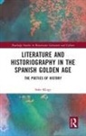 Sofie Kluge - Literature and Historiography in the Spanish Golden Age