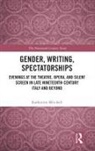 Katharine Mitchell, Mitchell Katharine - Gender, Writing, Spectatorships