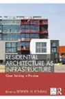 Stephen H (Ball State University Kendall, Stephen H. Kendall, Stephen H. (Ball State University Kendall, Stephen H Kendall, Stephen H. Kendall, Kendall Stephen H. - Residential Architecture As Infrastructure
