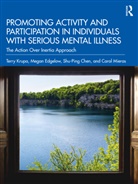 Shu-Ping Chen, Megan Edgelow, Terry Krupa, Terry Edgelow Krupa, Krupa Terry, Carol Mieras - Promoting Activity Participation in Individuals With Serious Mental