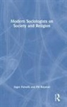 Inger Furseth, Inger Repstad Furseth, Furseth Inger, Pal Repstad, Pål Repstad - Modern Sociologists on Society and Religion