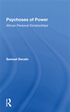 Samuel Decalo, Decalo Samuel - Psychoses of Power