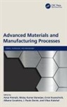 Amar (Malviya Nat Inst of Tech Patnaik, Amar Banerjee Patnaik, Malay Kumar Banerjee, Albano Cavaleiro, Cavaleiro Albano, J. Paulo Davim... - Advanced Materials and Manufacturing Processes