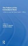 John W Harbeson, Dele Olowu, Olowu Dele, Vincent Ostrom, Ostrom Vincent, James Wunsch... - Failure of the Centralized State