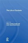 Lucy Botscharow, Mary Lecron Foster, Mary Lecron Botscharow Foster, Lucy Jayne Botscharow, Mary Lecron Foster - Life of Symbols