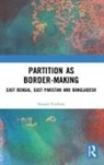 Sayeed Ferdous, Sayeed (Jahangirnagar University Ferdous - Partition As Border-Making