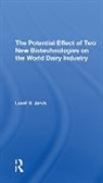 Lovell S Jarvis, Lovell S. Jarvis - Potential Effect of Two New Biotechnologies on the World Dairy Industr