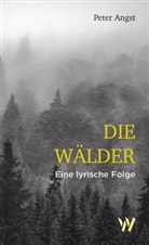 Peter Angst - Die Wälder