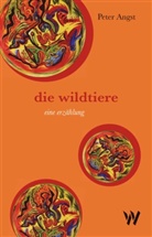 Peter Angst - Die Wildtiere