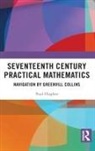 Paul Hughes - Seventeenth Century Practical Mathematics