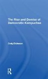 Craig Etcheson, Craig C Etcheson - Rise and Demise of Democratic Kampuchea