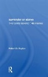 Robert D Kaplan, Robert D. Kaplan - Surrender Or Starve