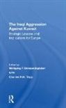 Wolfgang F. Danspeckgruber, Wolfgang F. Tripp Danspeckgruber, Danspeckgruber Wolfgang F., Charles Tripp, Tripp Charles, Wolfgang F. Danspeckgruber... - Iraqi Aggression Against Kuwait