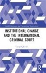 Cenap Cakmak, Cenap Çakmak - Institutional Change and the International Criminal Court