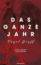 Dunia Idoya Eglin, Dunia Idoya Eglin - Das ganze Jahr "Vogel Gryff" - ein Basler Kunstkalender