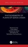 Vikas Bajpai, Naibedya Chattopadhyay, Vikaskumar Gond, Brijesh Kumar, Brijesh (Central Drug Research Kumar, Subhashis Pal - Phytochemistry of Plants of Genus Cassia