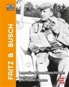 Fritz Busch, Fritz B Busch, Fritz B. Busch, Christian Steiger - Motorlegenden - Fritz B. Busch