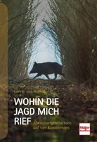 Gert G von Harling, Gert G. von Harling, Gert G von Harling, Gert G. von Harling - Wohin die Jagd mich rief
