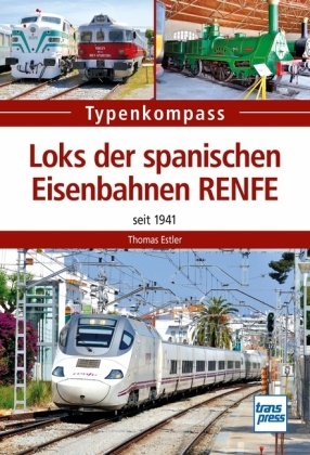Thomas Estler - Loks der spanischen Eisenbahnen RENFE seit 1941
